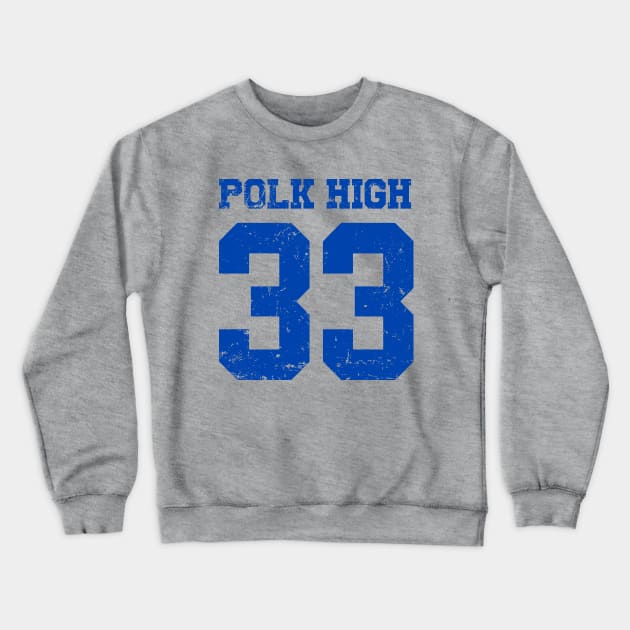 Polk High 33 Crewneck Sweatshirt by Azarine